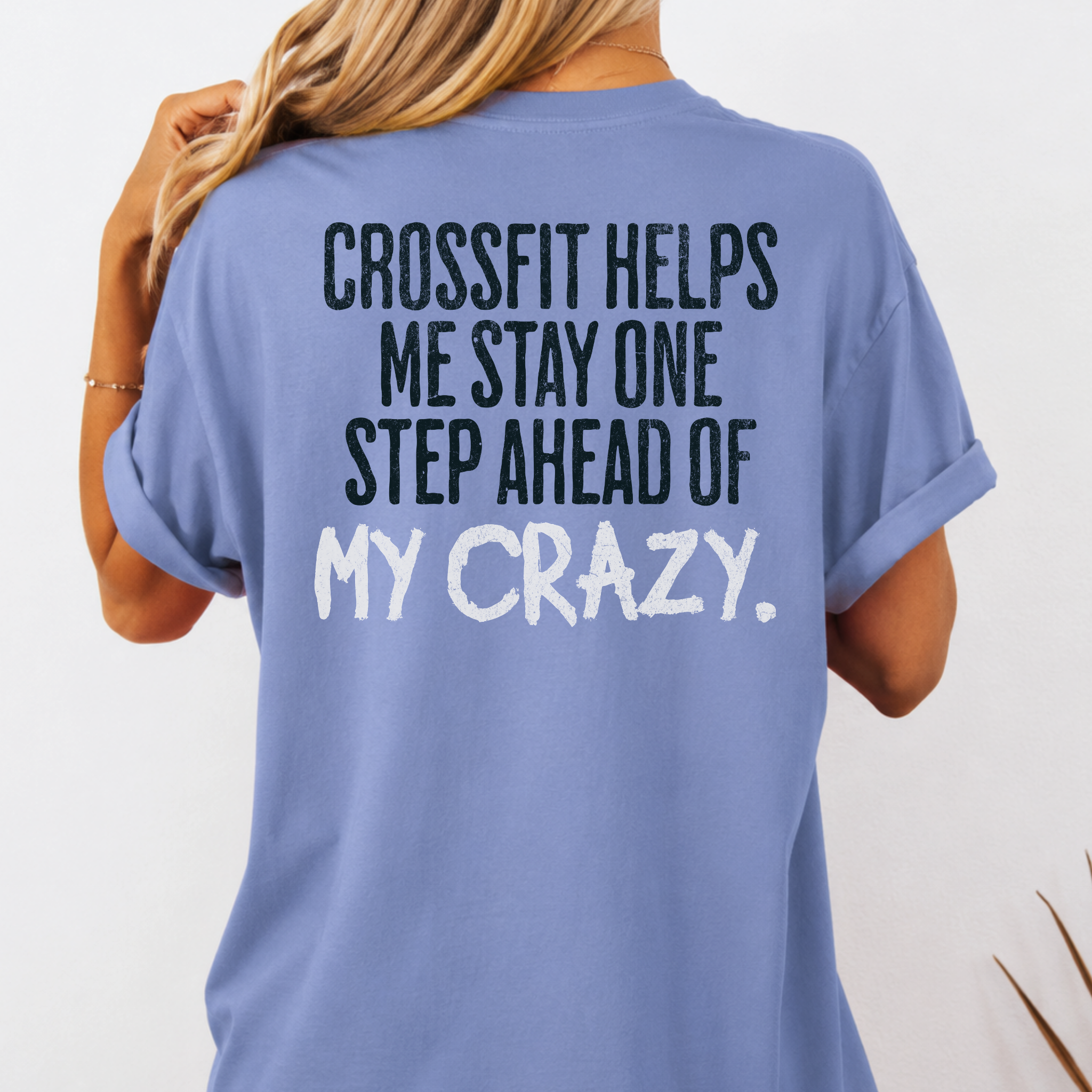 One Step Ahead of My Crazy T-Shirt | Funny Women's Gym Workout Tee