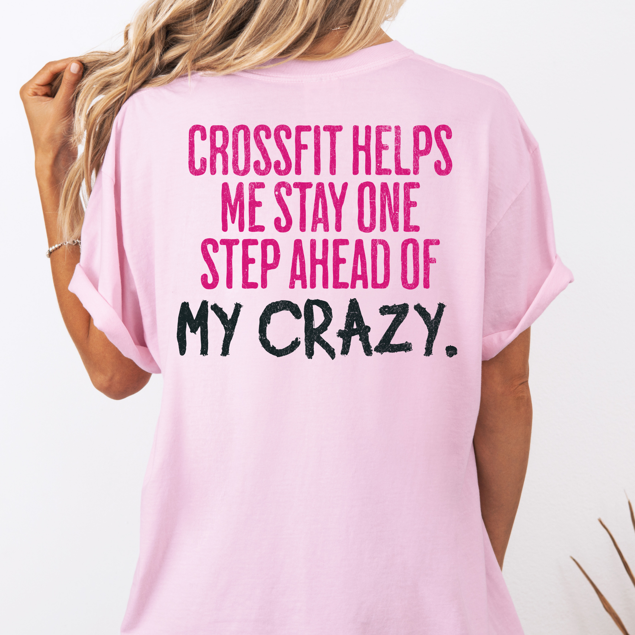 One Step Ahead of My Crazy T-Shirt | Funny Women's Gym Workout Tee