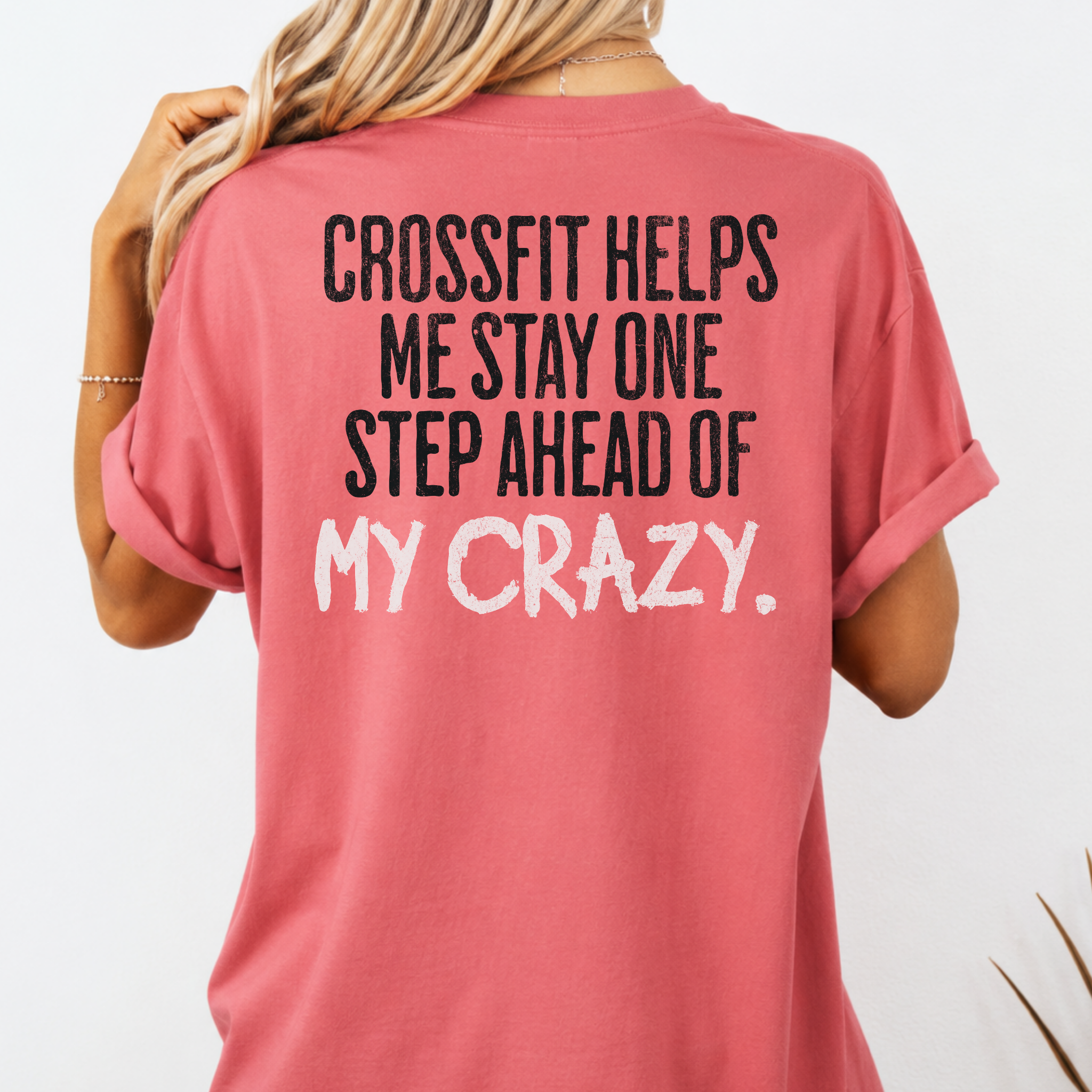 One Step Ahead of My Crazy T-Shirt | Funny Women's Gym Workout Tee