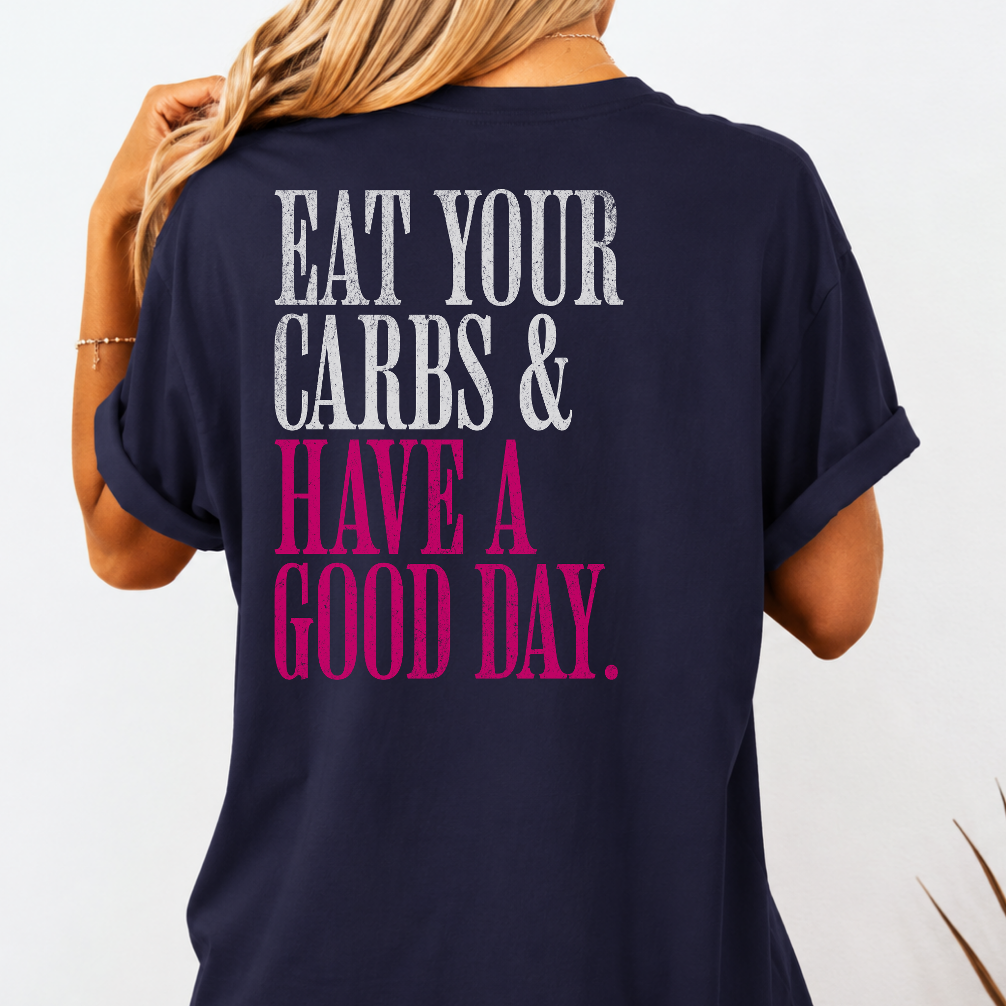 Eat Your Carbs & Have a Good Day T-Shirt | Crossfit Humor Workout Gym Tee