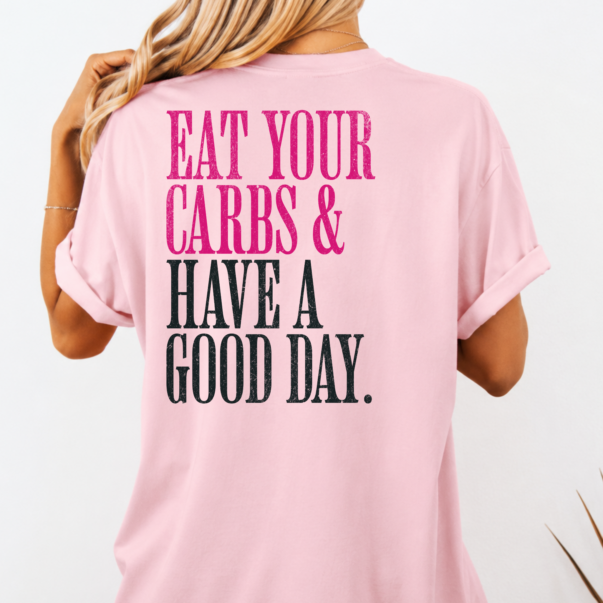 Eat Your Carbs & Have a Good Day T-Shirt | Crossfit Humor Workout Gym Tee