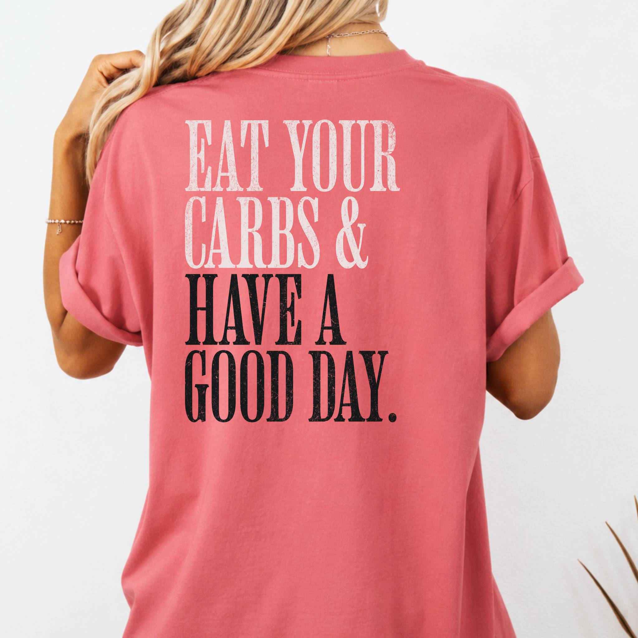 Eat Your Carbs & Have a Good Day T-Shirt | Crossfit Humor Workout Gym Tee