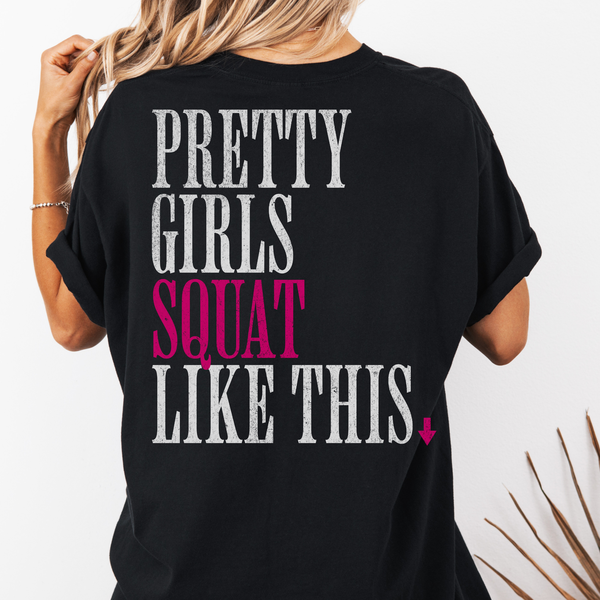 Pretty Girls Squat Like This T-Shirt | Signature Club Workout Tee