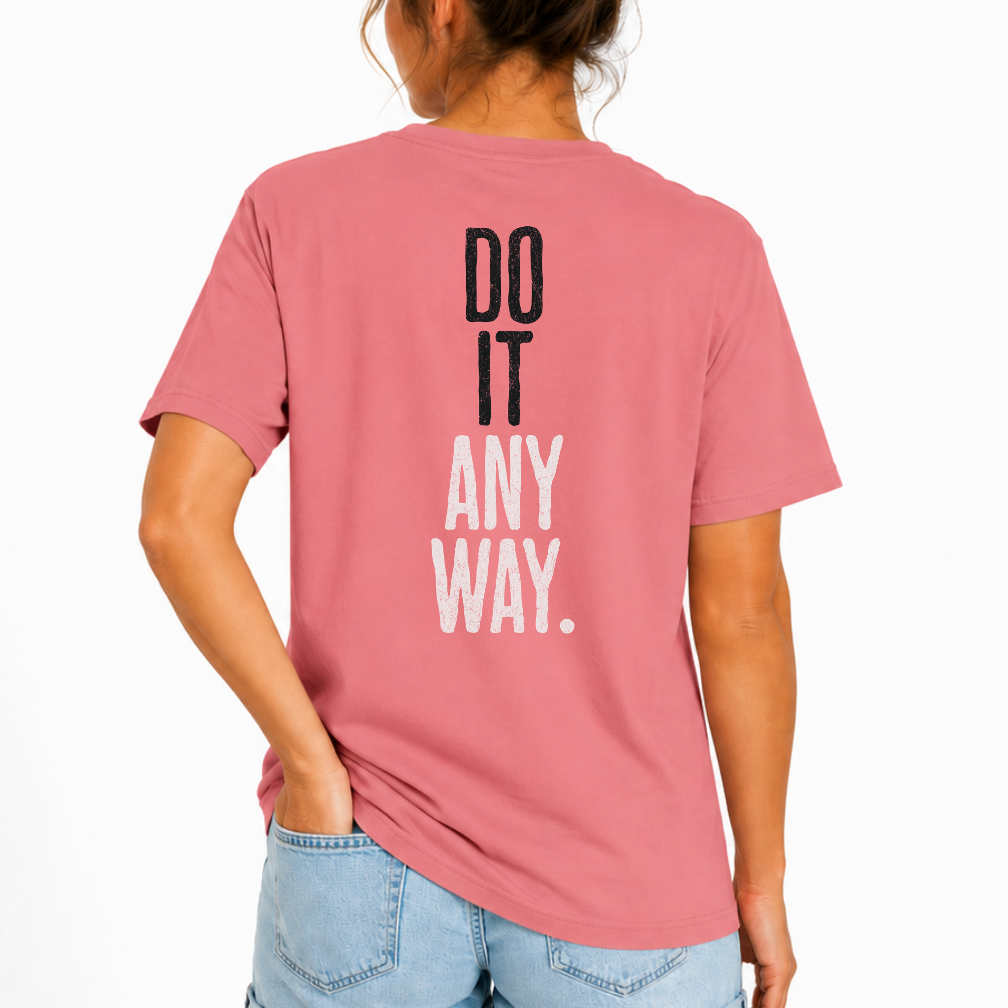 Do It Anyway Workout T-shirt | Gym Motivation Tee