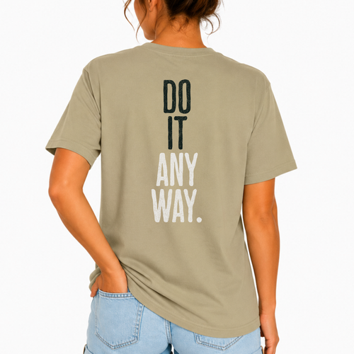 Do It Anyway Workout T-shirt | Gym Motivation Tee