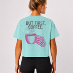 But First Coffee Crop Shirt | Workout Humor Boxy Tee