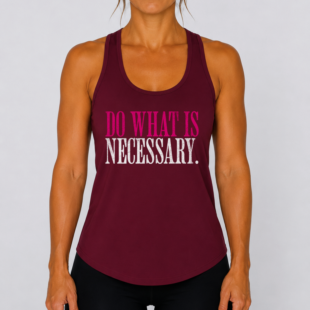 Do What Is Necessary - Racerback Tank Top