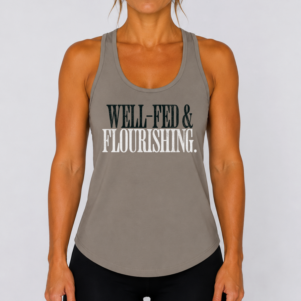Well Fed & Flourishing Racerback Tank