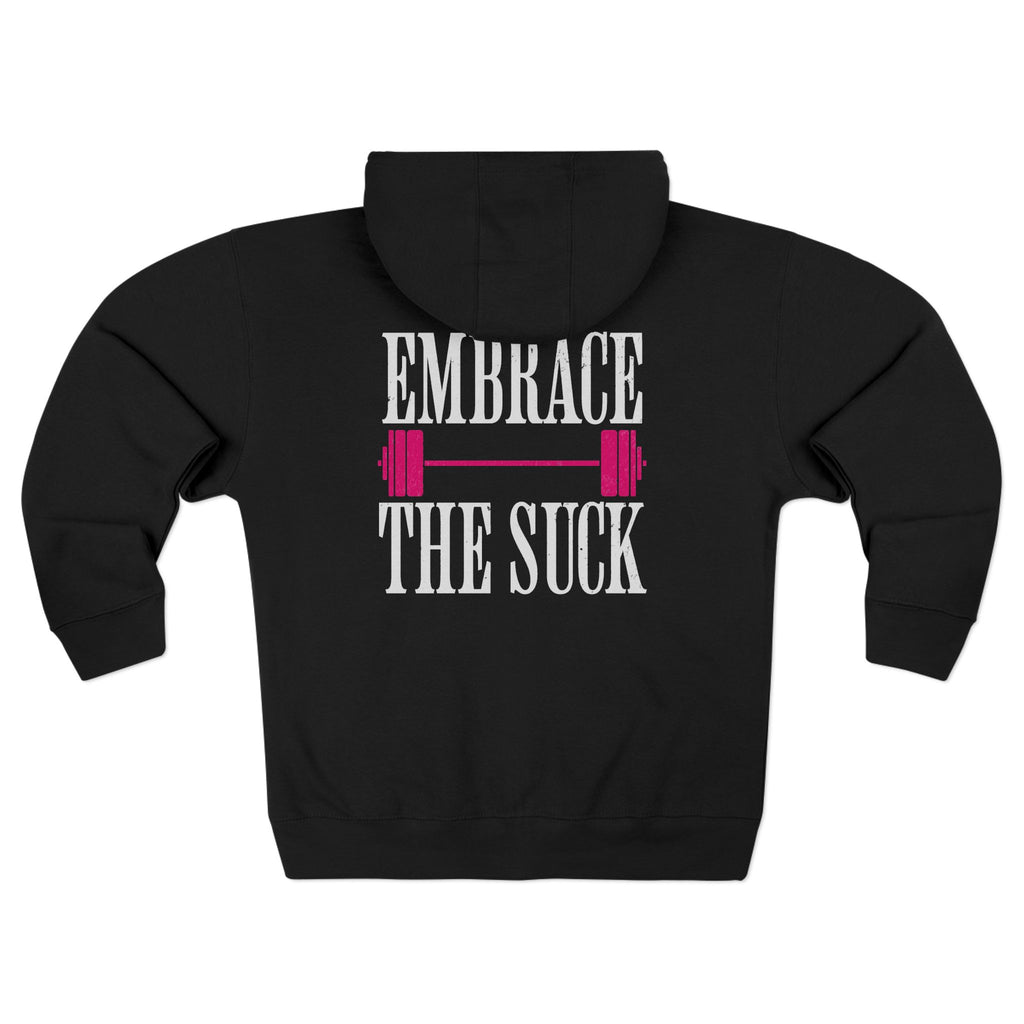 Embrace the Suck Zip Up Gym Hoodie