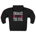 Embrace the Suck Zip Up Gym Hoodie