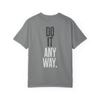 Do It Anyway Workout T-shirt | Gym Motivation Tee