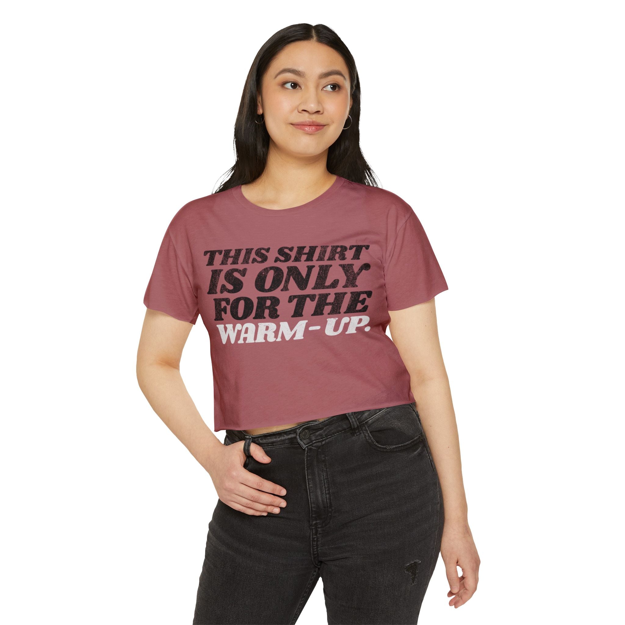 This Shirt Is Only for the Warm-up Crop T-shirt | Funny Women's Crossfit Gym T-shirt