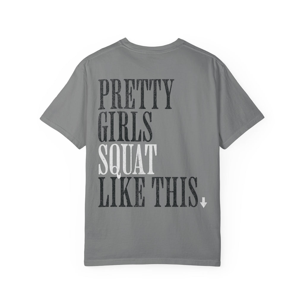 Pretty Girls Squat Like This T-Shirt | Signature Club Workout Tee