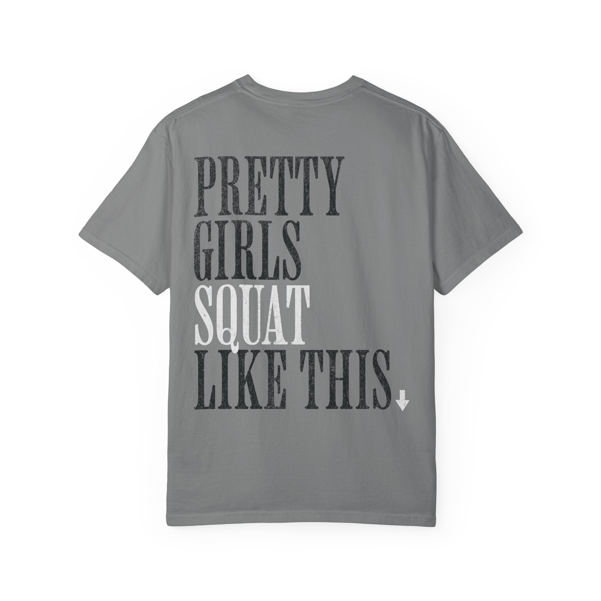 Pretty Girls Squat Like This T-Shirt | Signature Club Workout Tee