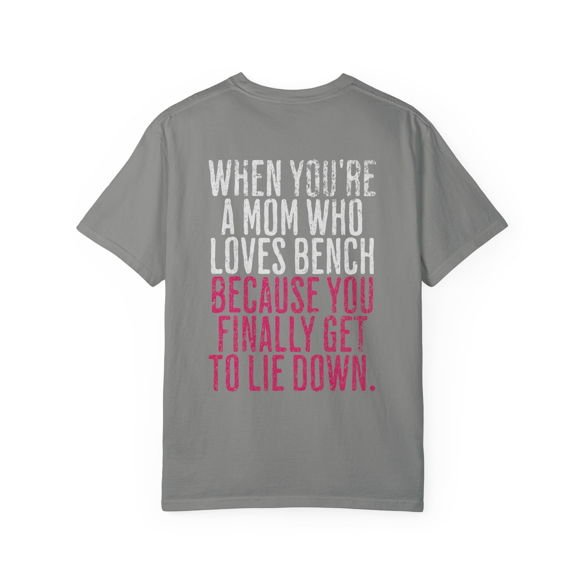 When You're a Mom Who Loves Bench T-shirt | Women's Gym Humor Tee