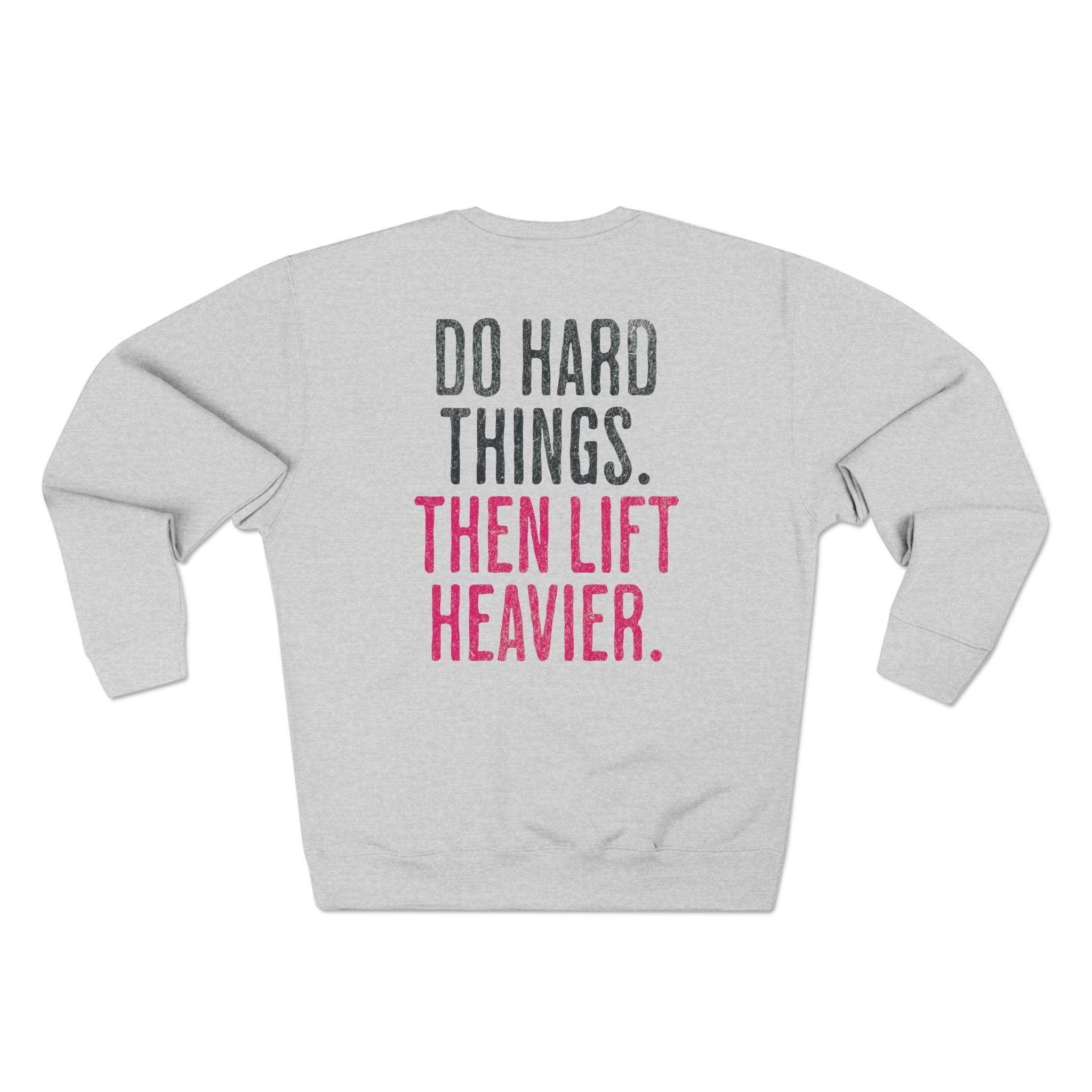 Do Hard Things Crewneck Sweatshirt