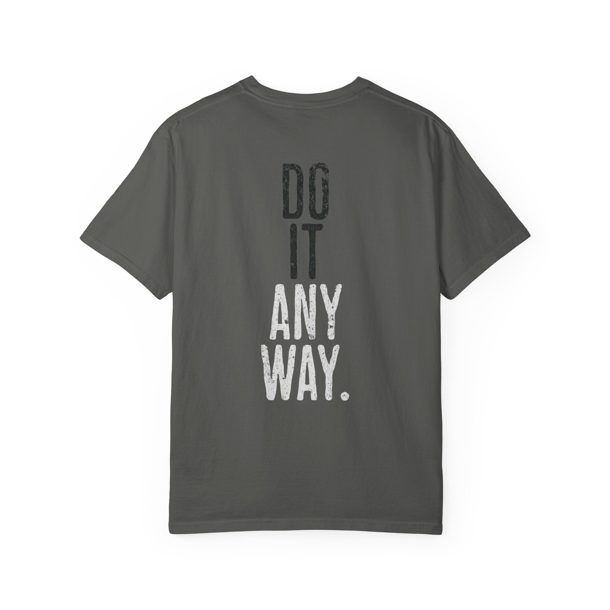 Do It Anyway Workout T-shirt | Motivational Gym Tee