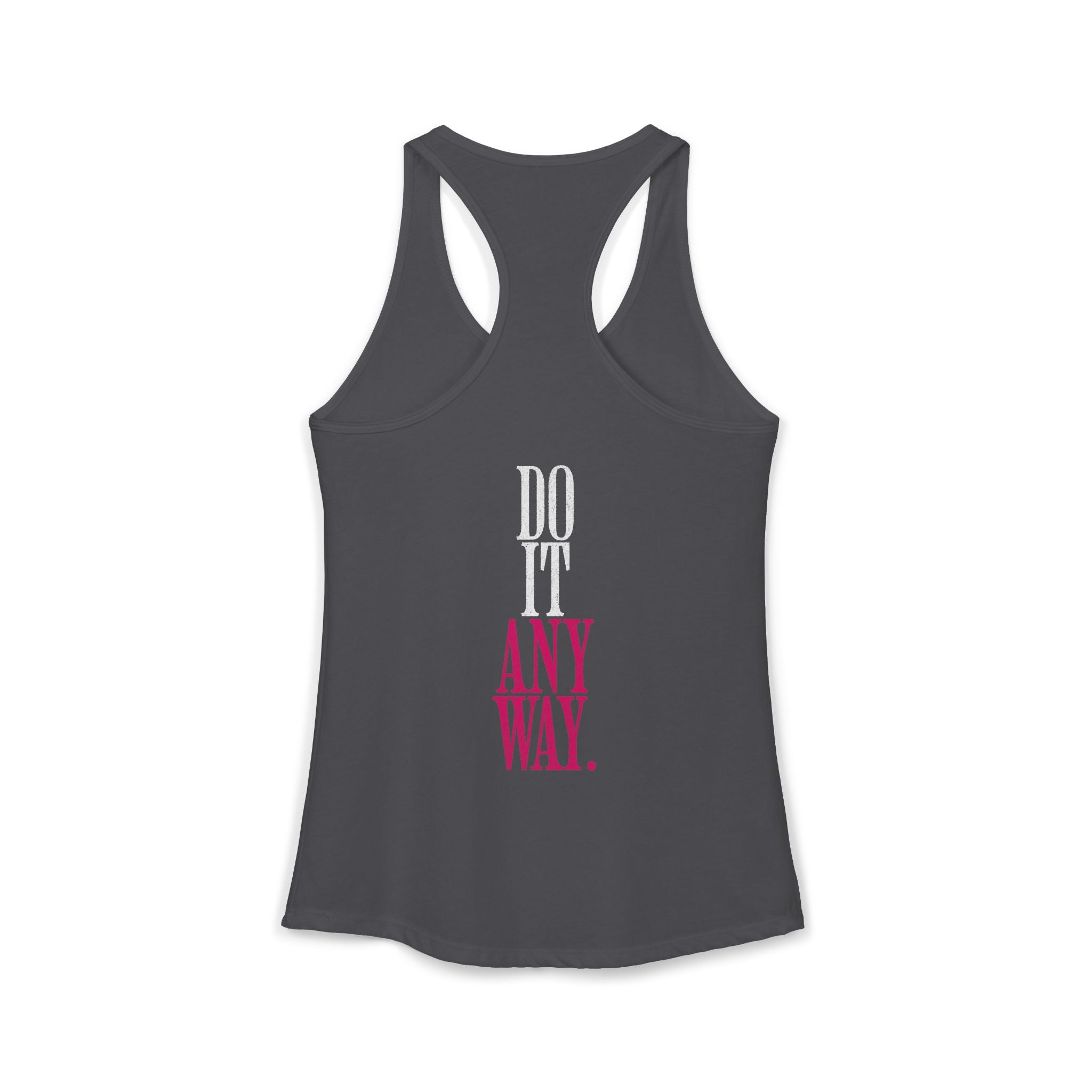 Do It Anyway Workout Tank Top | Women's Gym Motivation Racerback Tank