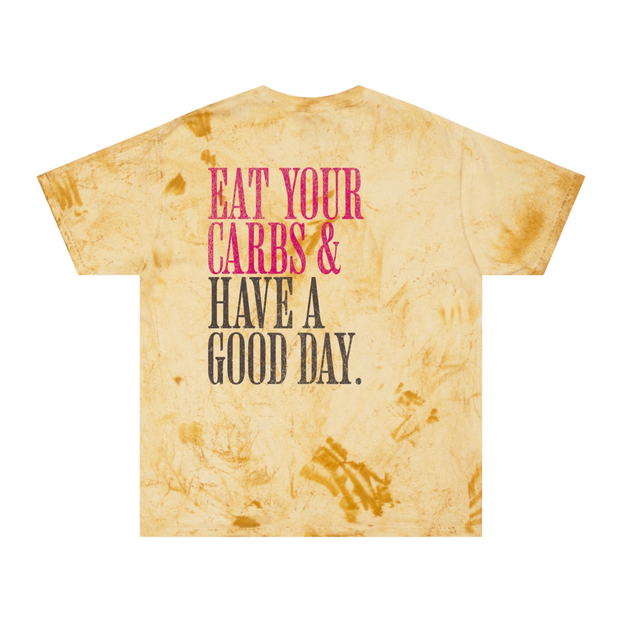 Eat Your Carbs & Have a Good Day T-shirt | Crossfit Humor Workout Tee