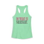 Do What Is Necessary - Racerback Tank Top