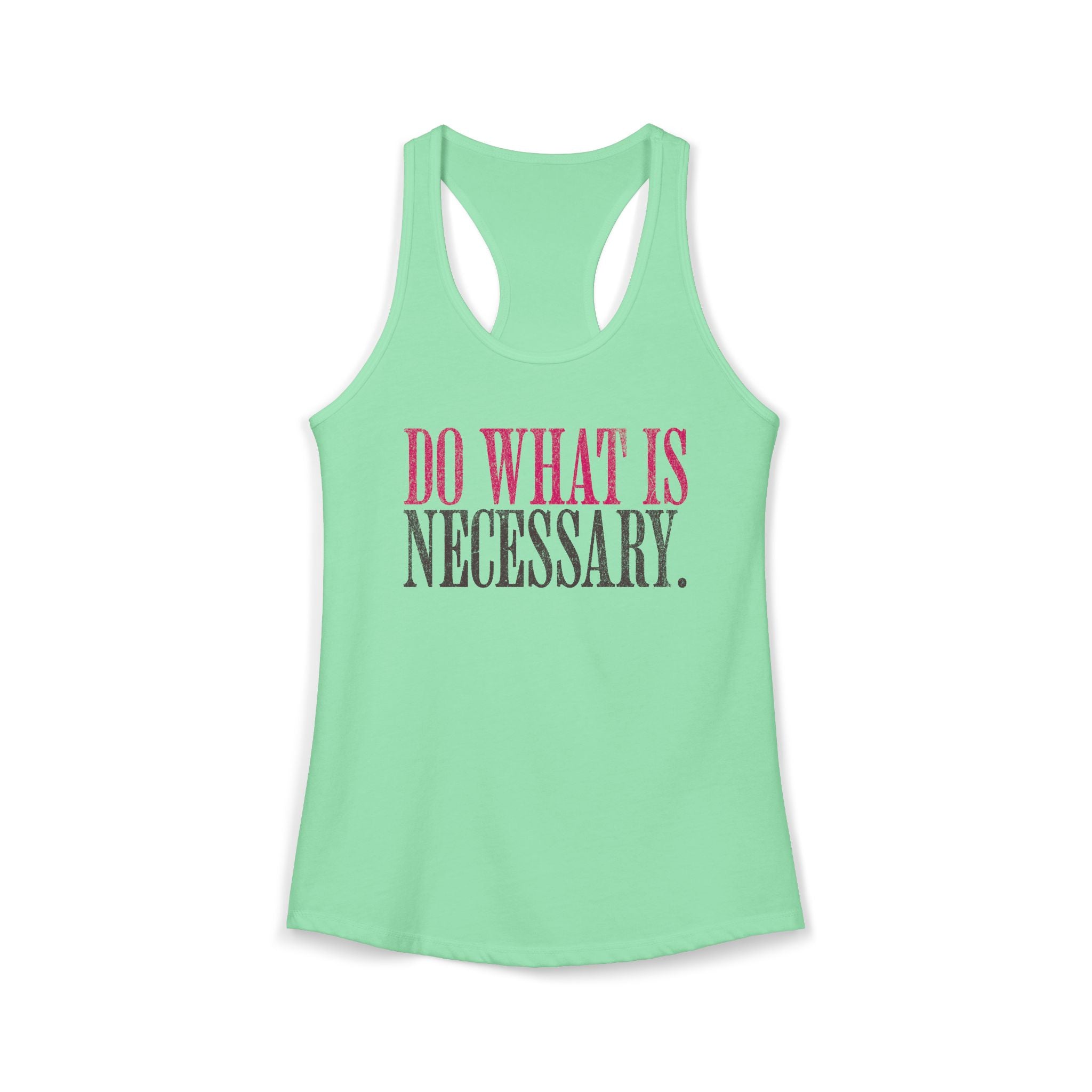 Do What Is Necessary Workout Tank Top | Women's Gym Motivation Racerback Top