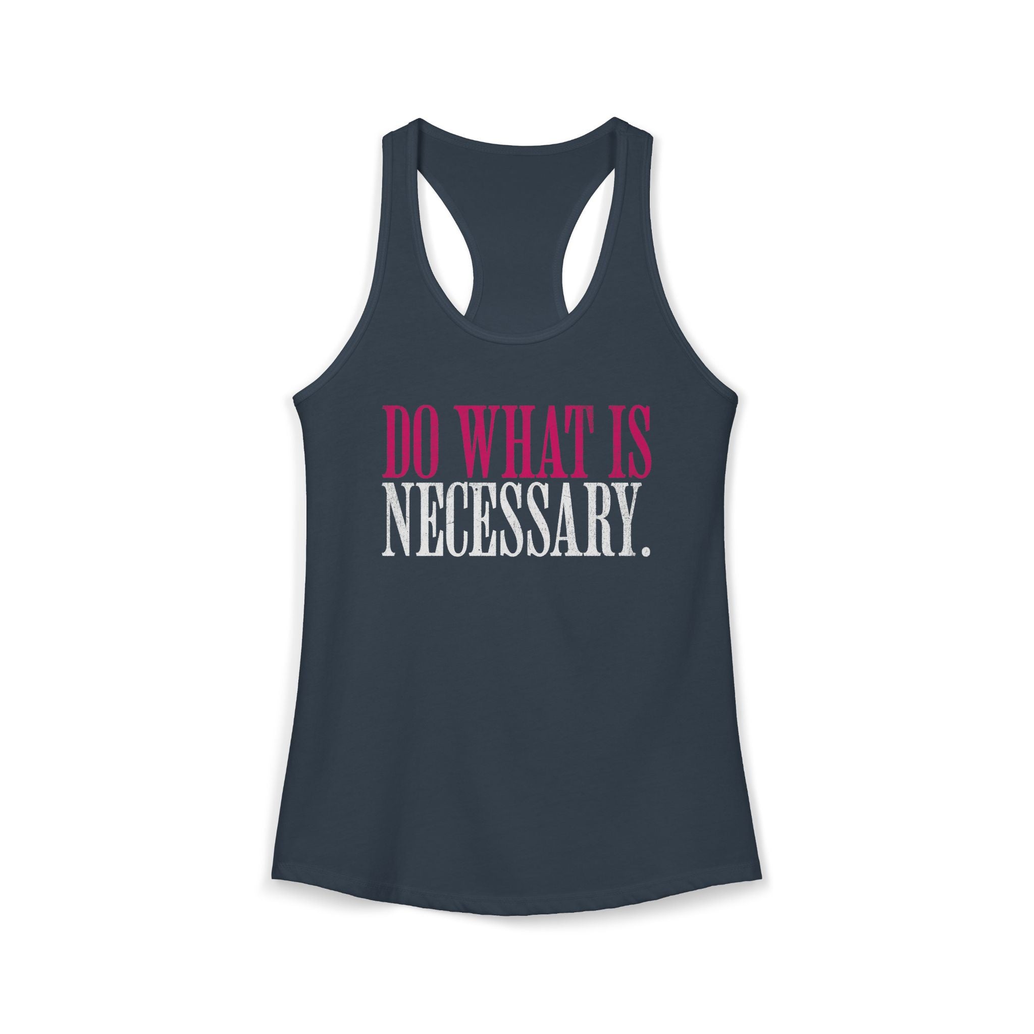 Do What Is Necessary Workout Tank Top | Women's Gym Motivation Racerback Top