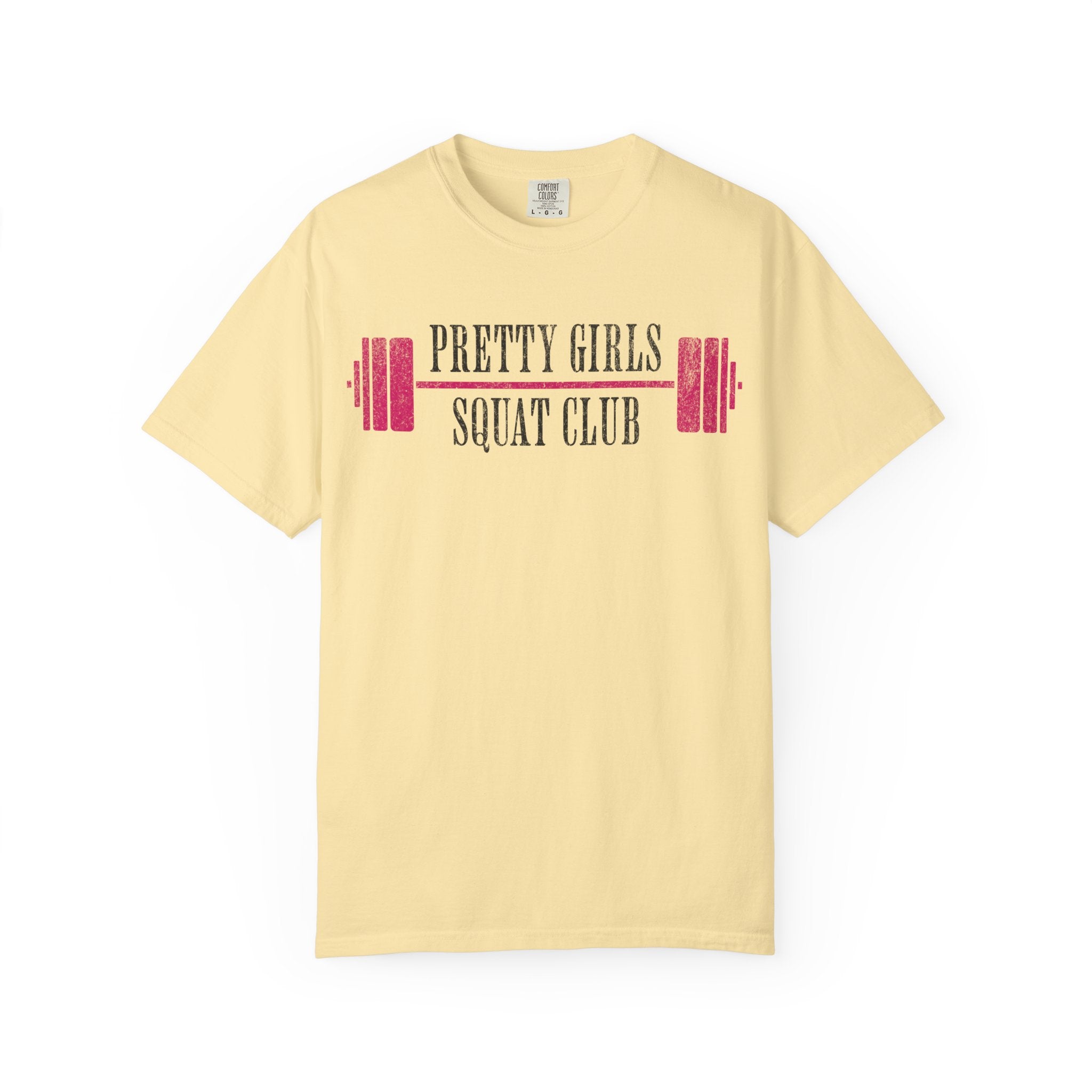 Pretty Girls Squat Like This T-Shirt — Pretty Girls Squat Club Workout Tee
