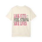 Look Cute Feel Strong Save Lives Workout T-shirt | Women's Gym Tee