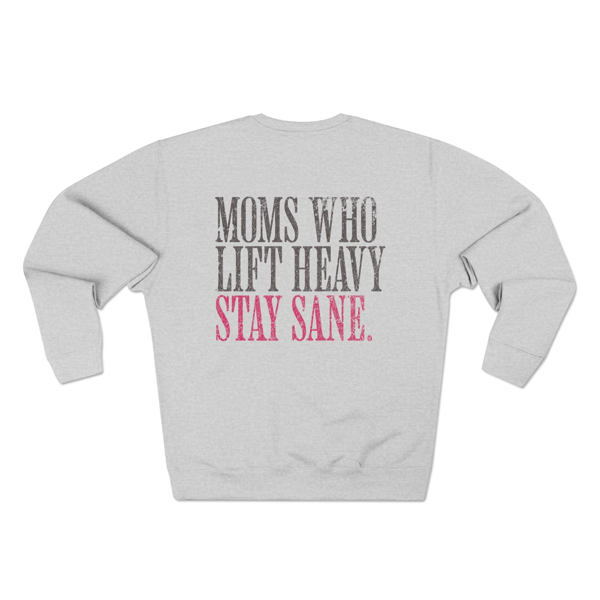 Moms Who Lift Heavy Gym Sweatshirt