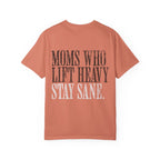 Moms Who Lift Heavy Stay Sane Gym T-shirt | Funny Women's Weightlifting Workout Tee