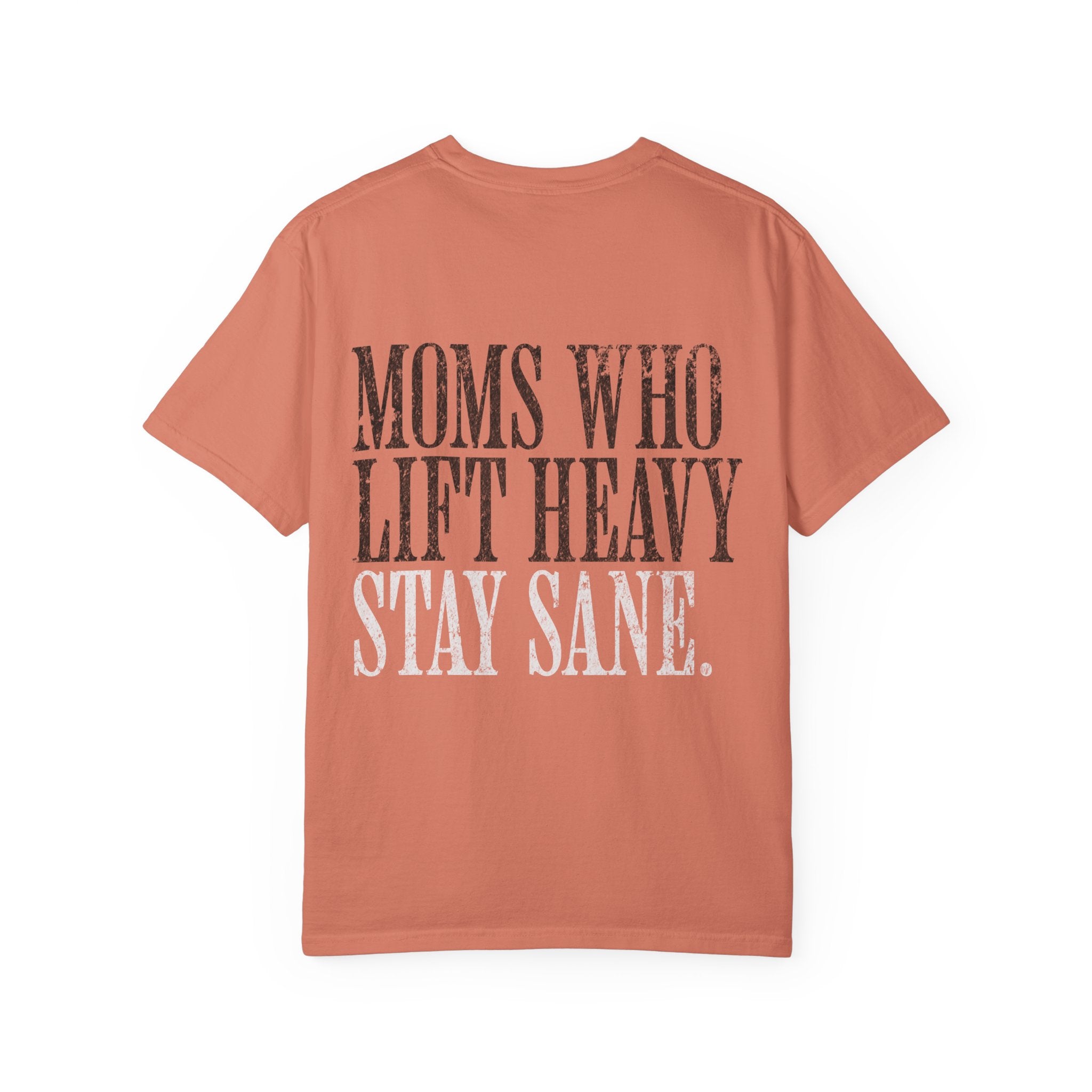 Moms Who Lift Heavy Stay Sane Gym T-shirt | Funny Women's Weightlifting Workout Tee