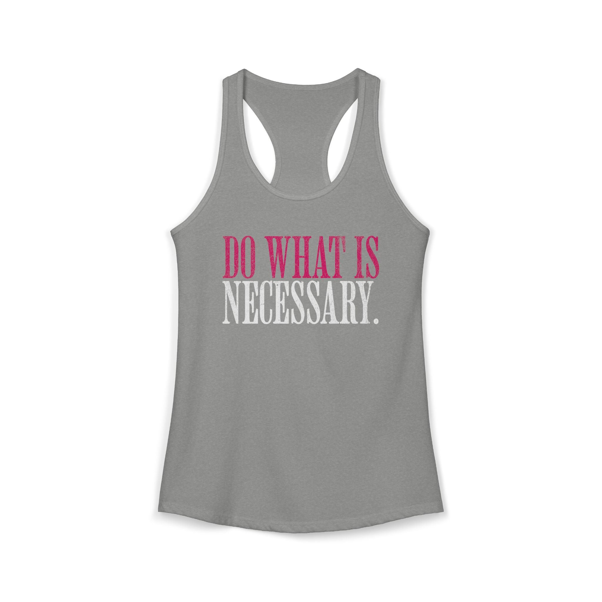 Do What Is Necessary Workout Tank Top | Women's Gym Motivation Racerback Top