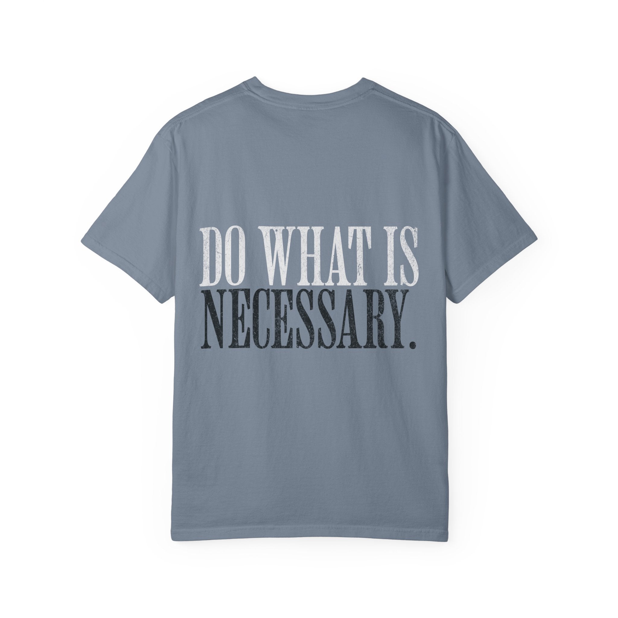Do What Is Necessary Gym T-Shirt | Motivational Workout Tee
