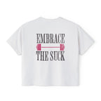 Embrace the Suck Workout Crop Top | Gym Motivation T-shirt