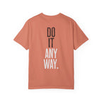 Do It Anyway Workout T-shirt | Gym Motivation Tee