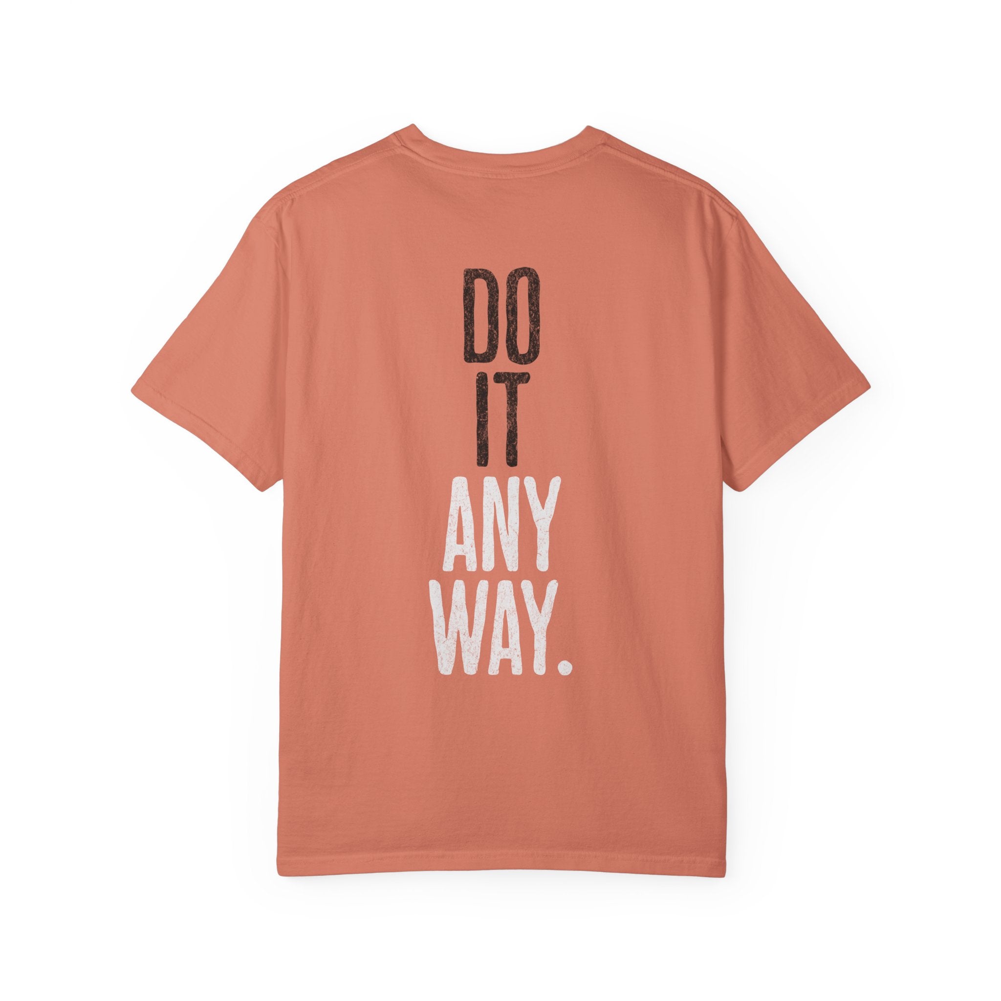 Do It Anyway Workout T-shirt | Gym Motivation Tee