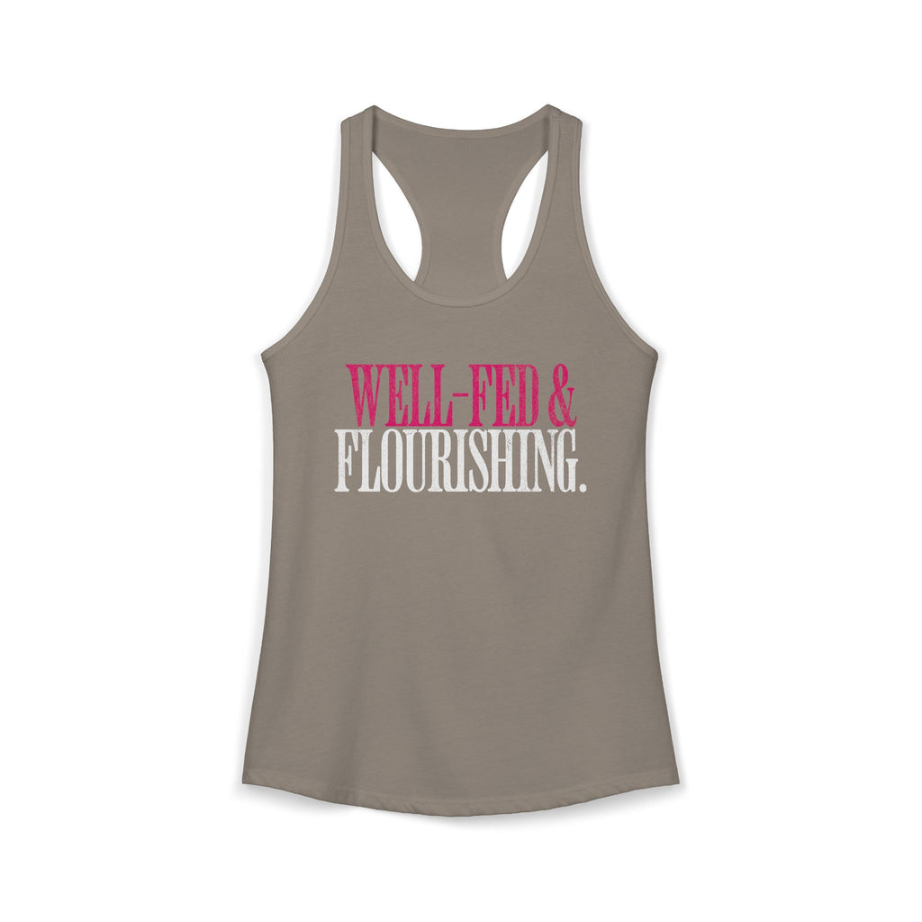 Well Fed & Flourishing Racerback Tank | Women's Gym Humor Workout Top