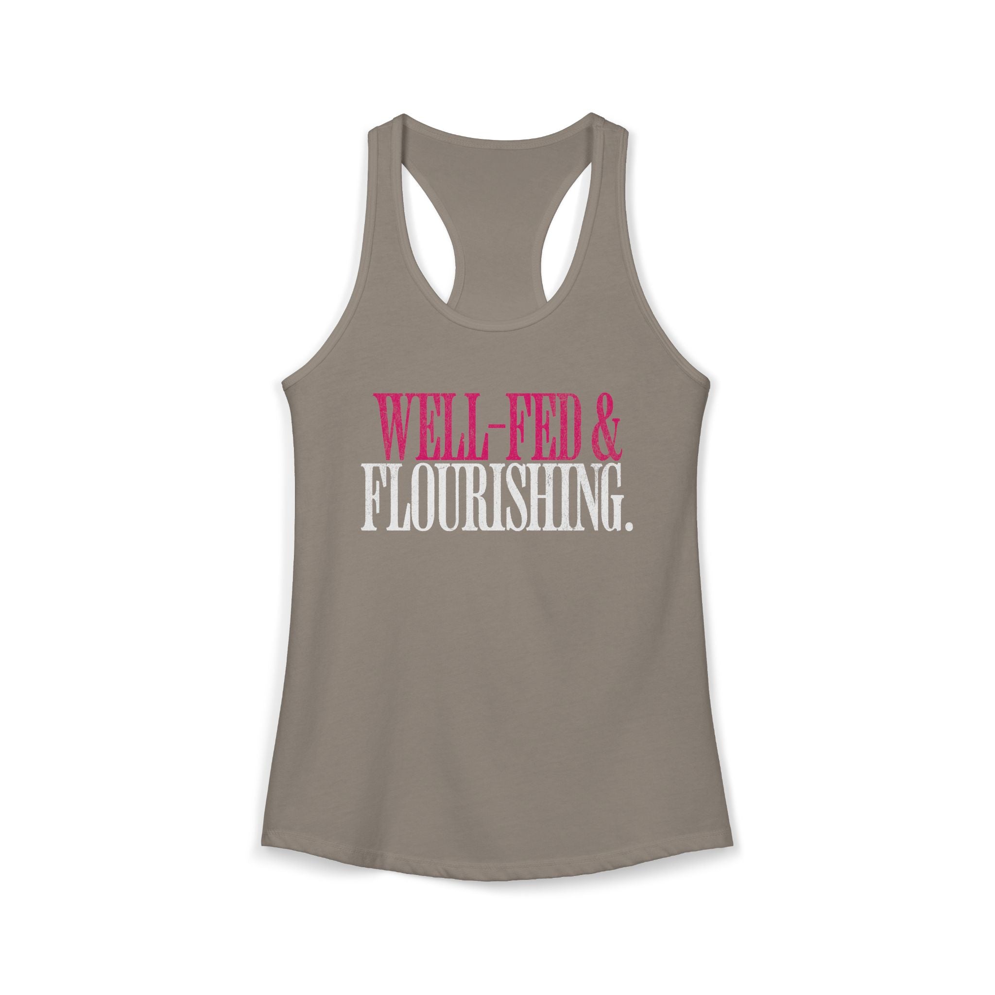 Well Fed & Flourishing Racerback Tank | Women's Gym Humor Workout Top