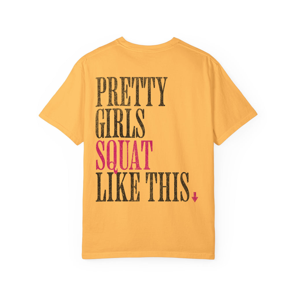 Pretty Girls Squat Like This T-Shirt — Pretty Girls Squat Club Workout Tee