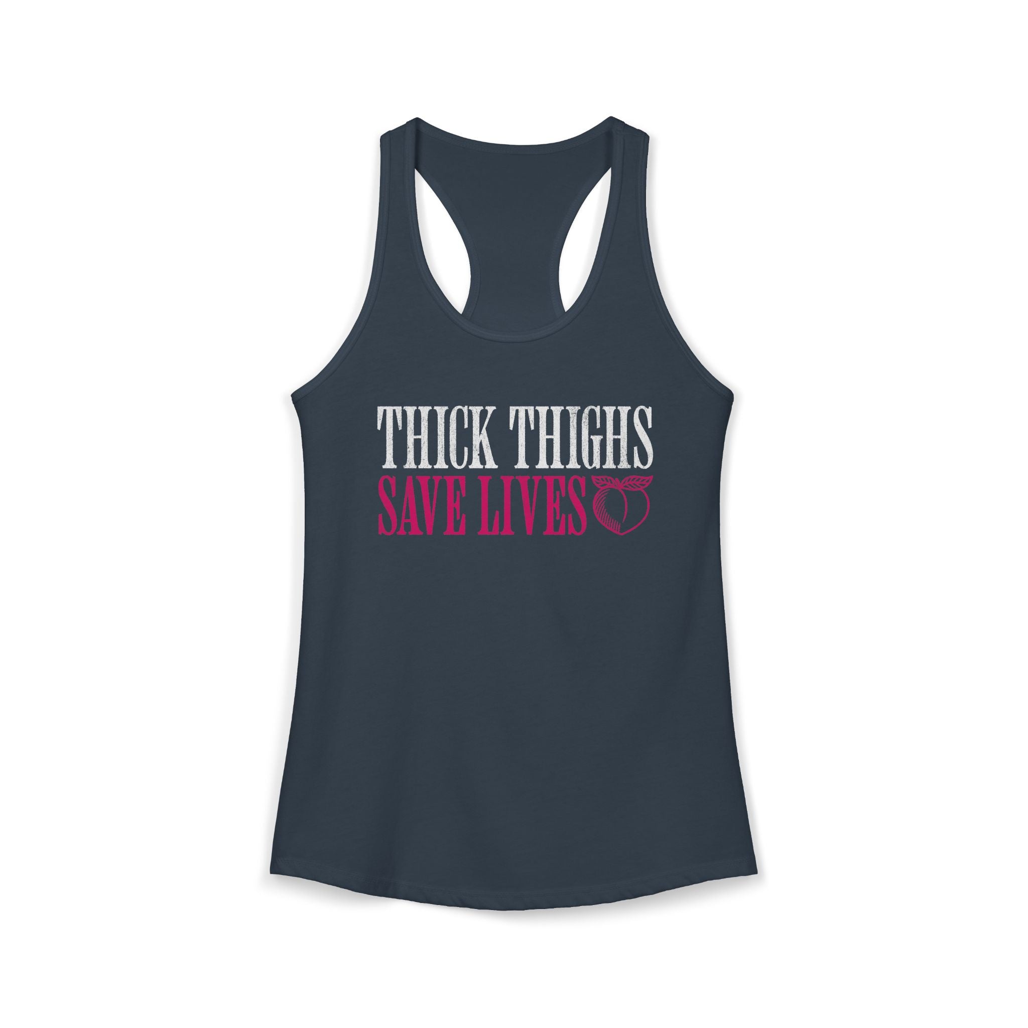 Thick Thighs Save Lives Racerback Tank | Funny Women's Gym Workout Top
