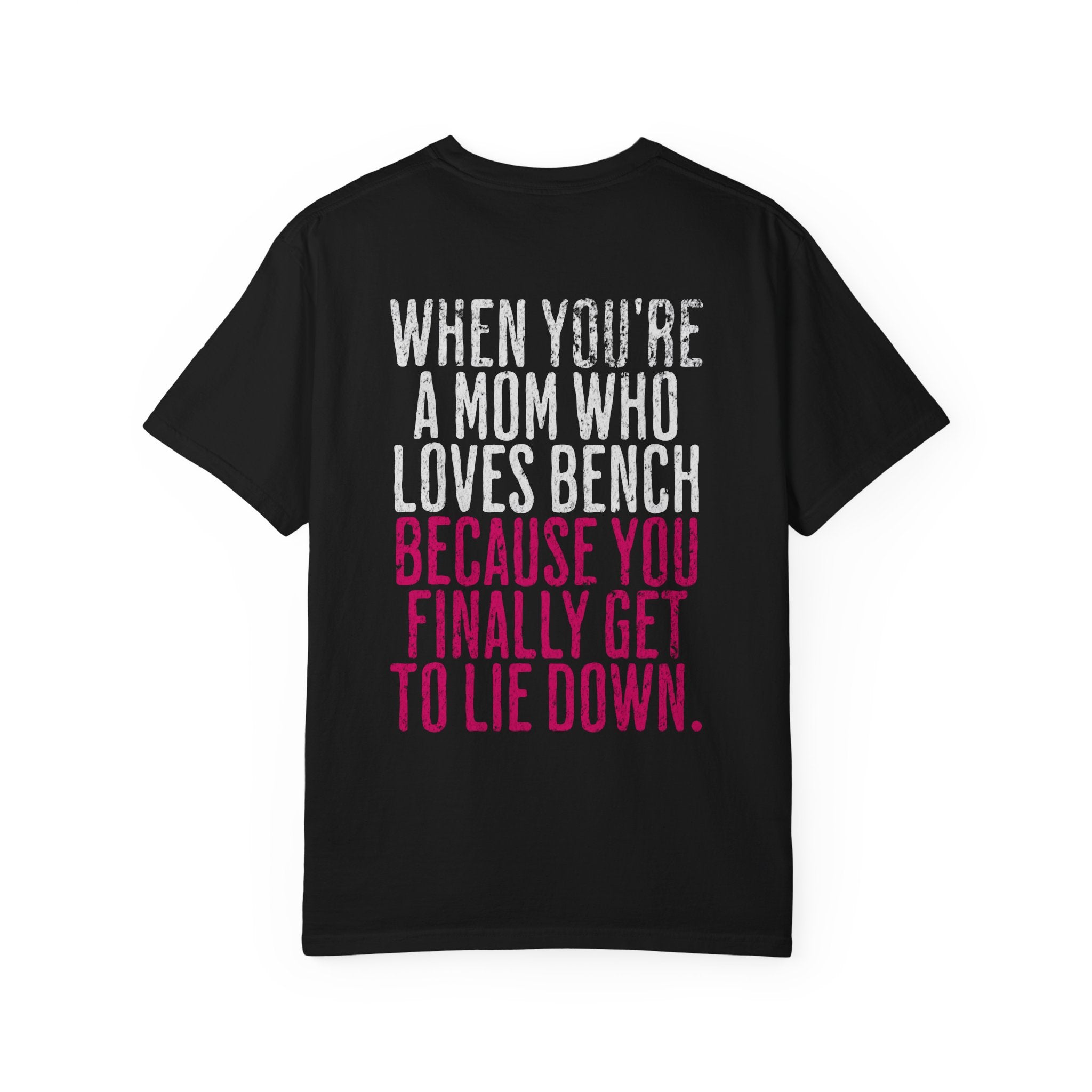 When You're a Mom Who Loves Bench T-shirt | Women's Gym Humor Tee
