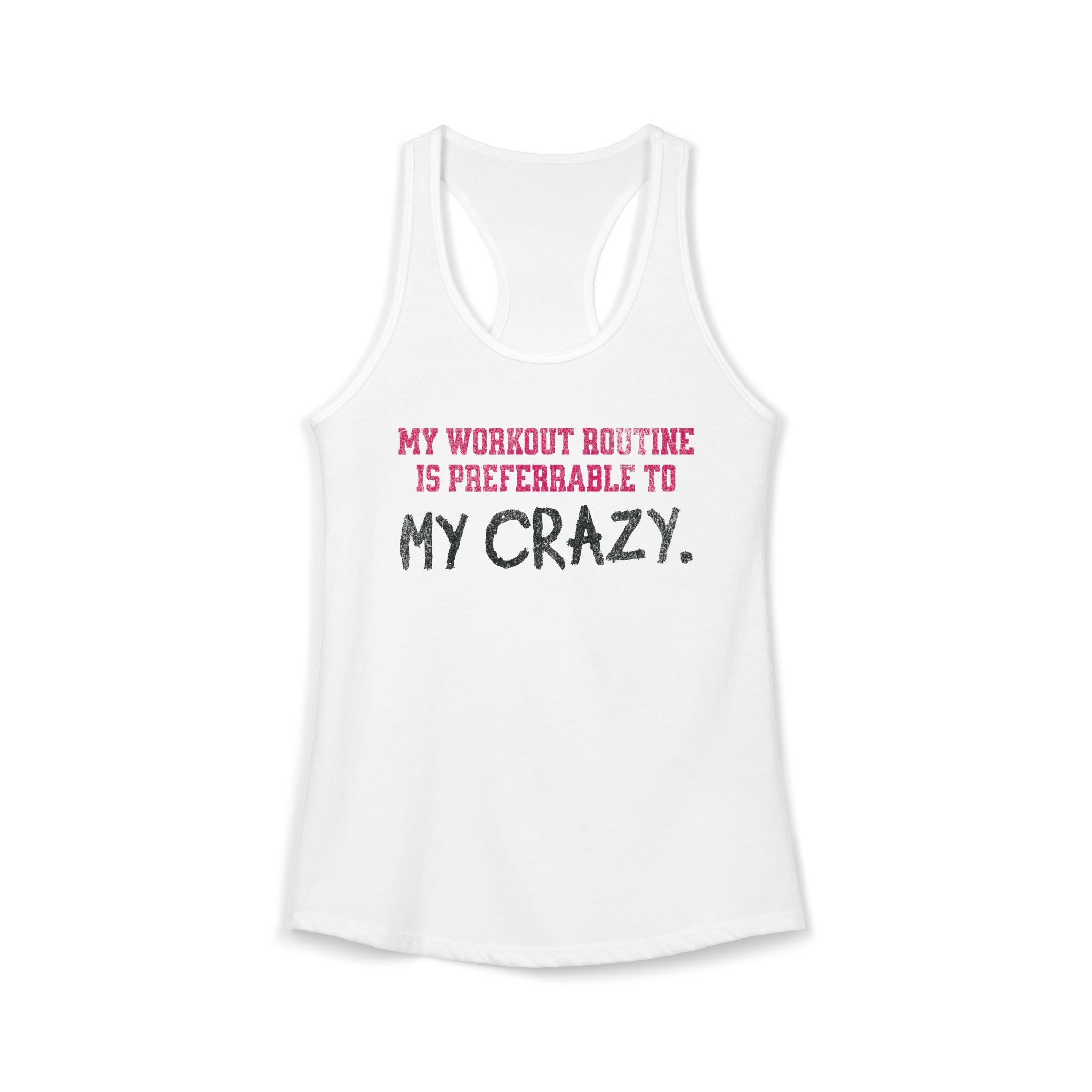 My Workout Routine Fitness Racerback Tank | Funny Women's Gym Workout Top