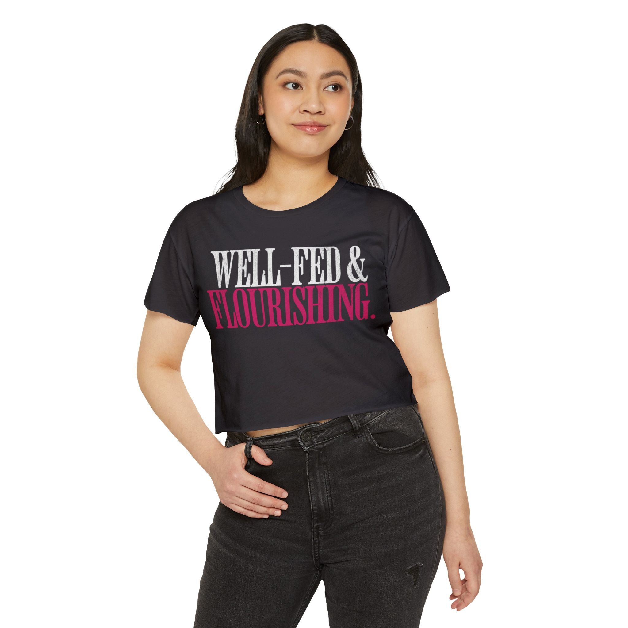 Well-Fed and Flourishing Crop Top | Women's Funny Crossfit T-shirt