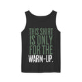 This Shirt is Only for the Warm Up Tank Funny Crossfit Shirt Gym Humor Top Workout T-shirt