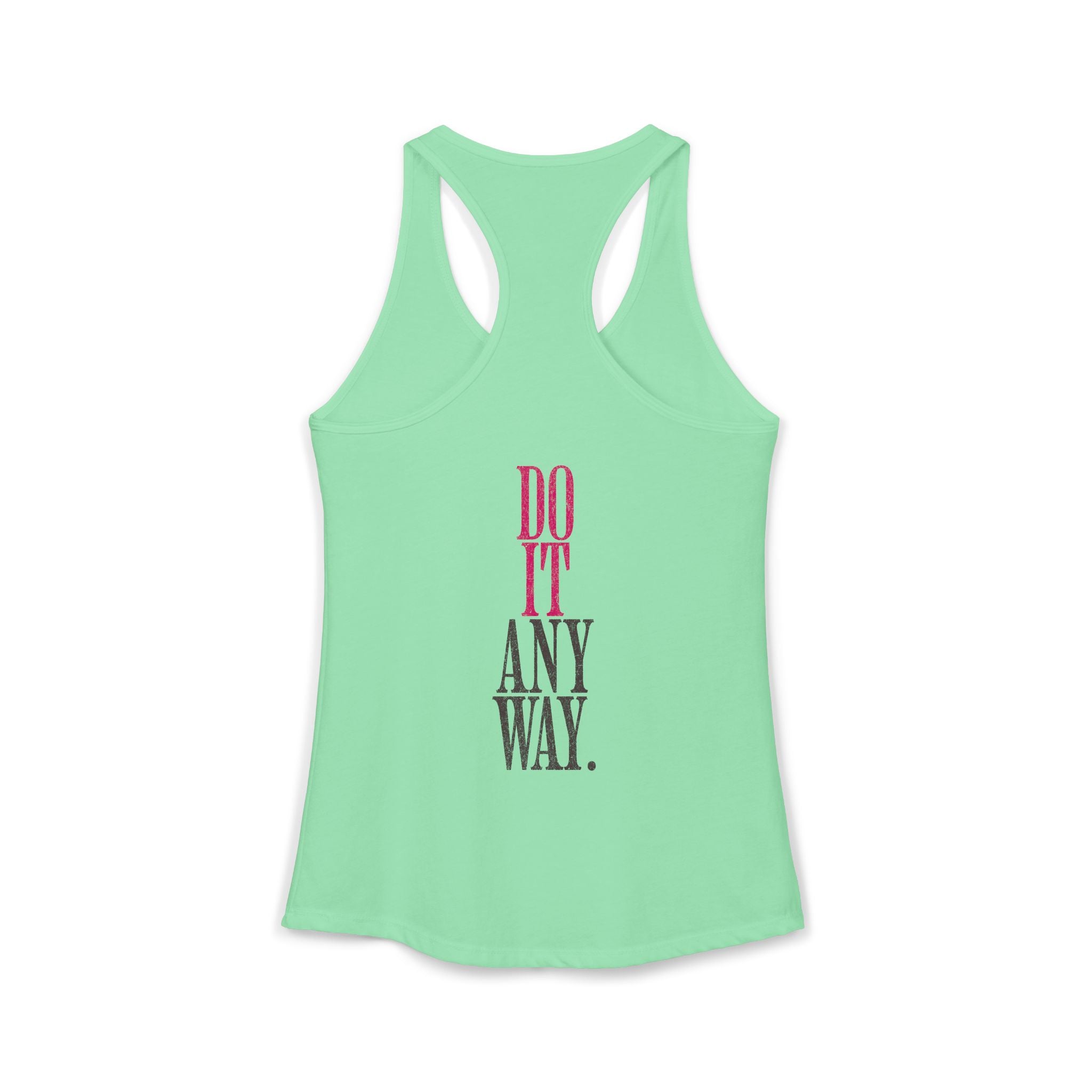 Do It Anyway Workout Tank Top | Women's Gym Motivation Racerback Tank