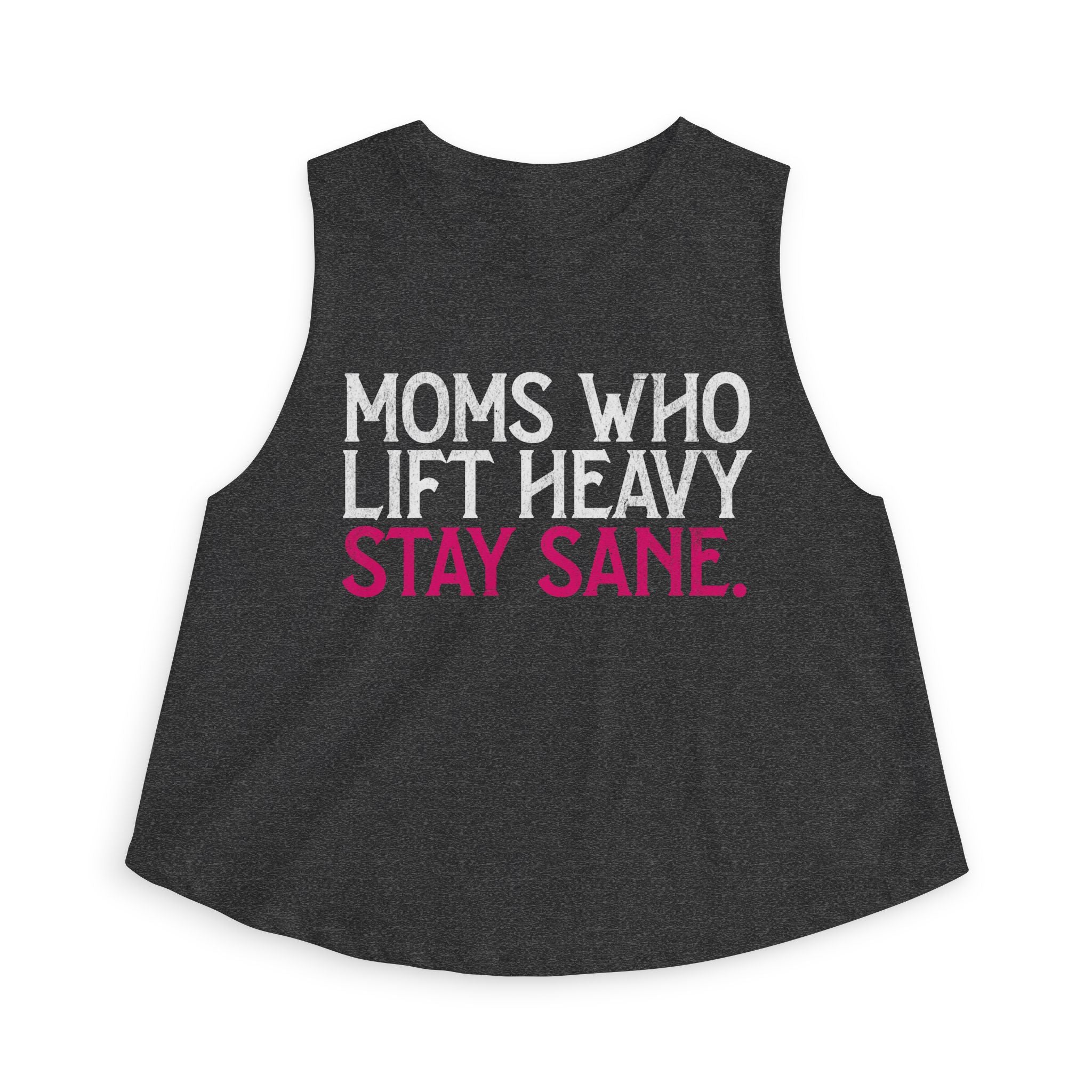 Moms Who Lift Heavy Stay Sane Crop Top | Fitness Mom Workout Tank