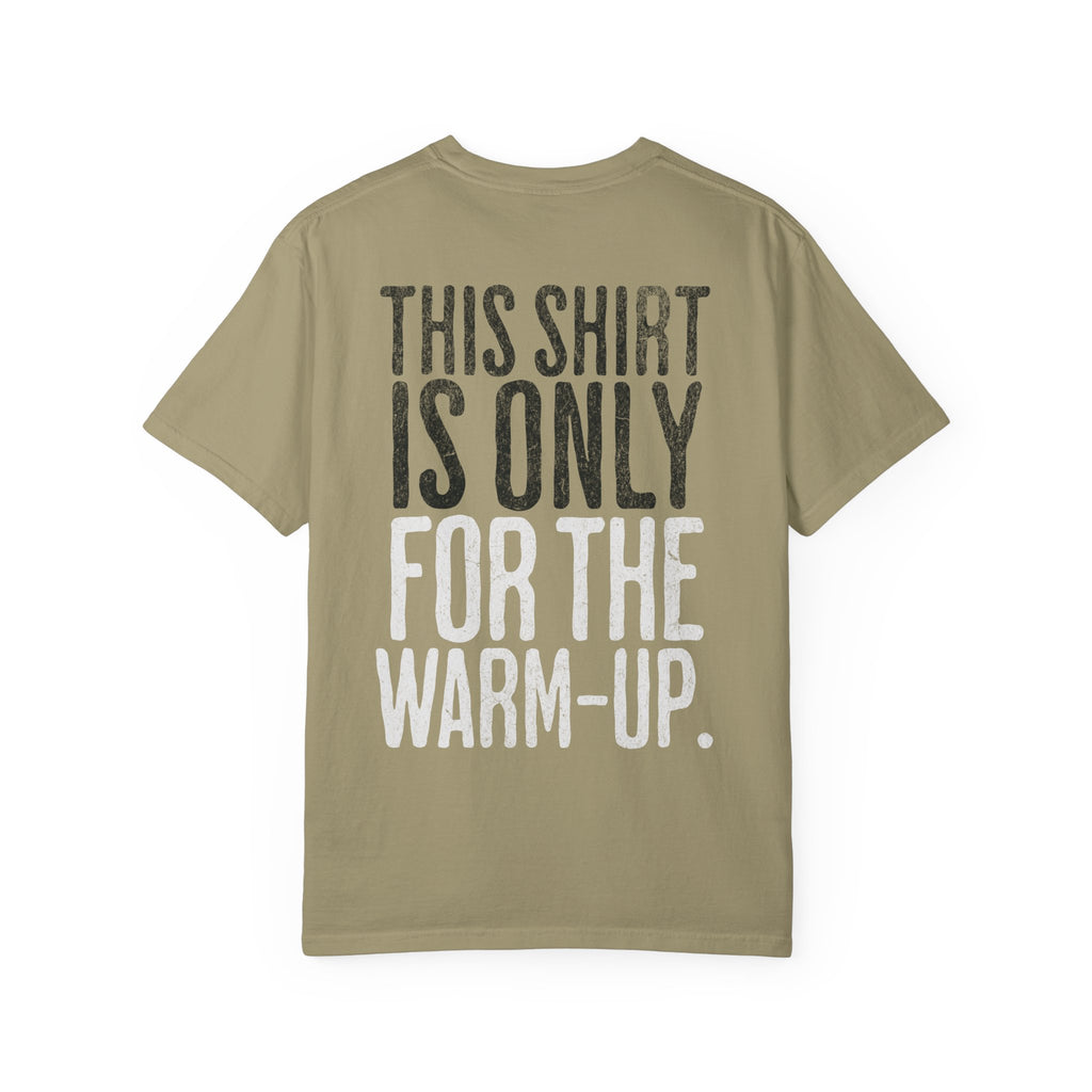 This Shirt is Only for the Warm-Up T-shirt | Unisex Crossfit Humor Tee