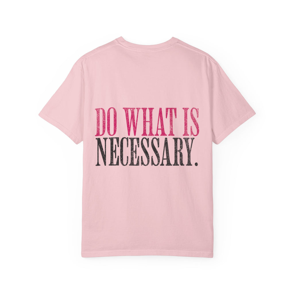 Do What Is Necessary Gym T-Shirt | Motivational Workout Tee