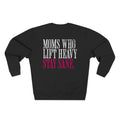 Moms Who Lift Heavy Gym Sweatshirt