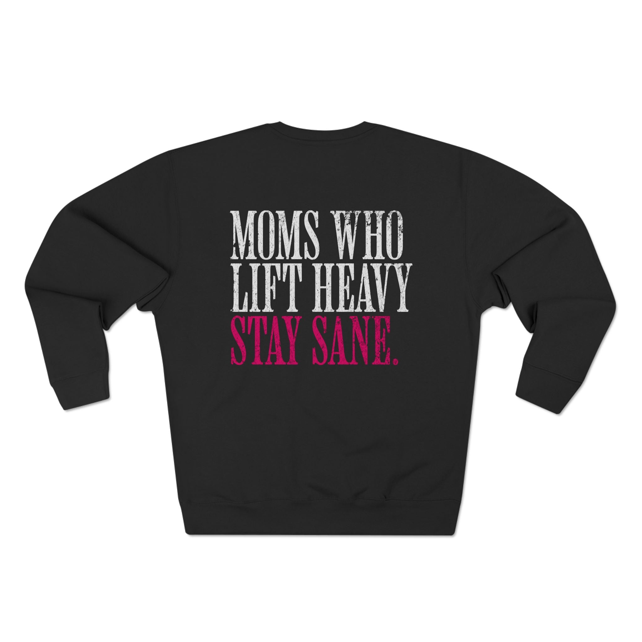 Moms Who Lift Heavy Gym Sweatshirt